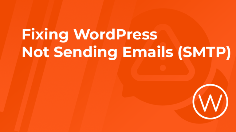 Fixing WordPress Not Sending Emails (SMTP)