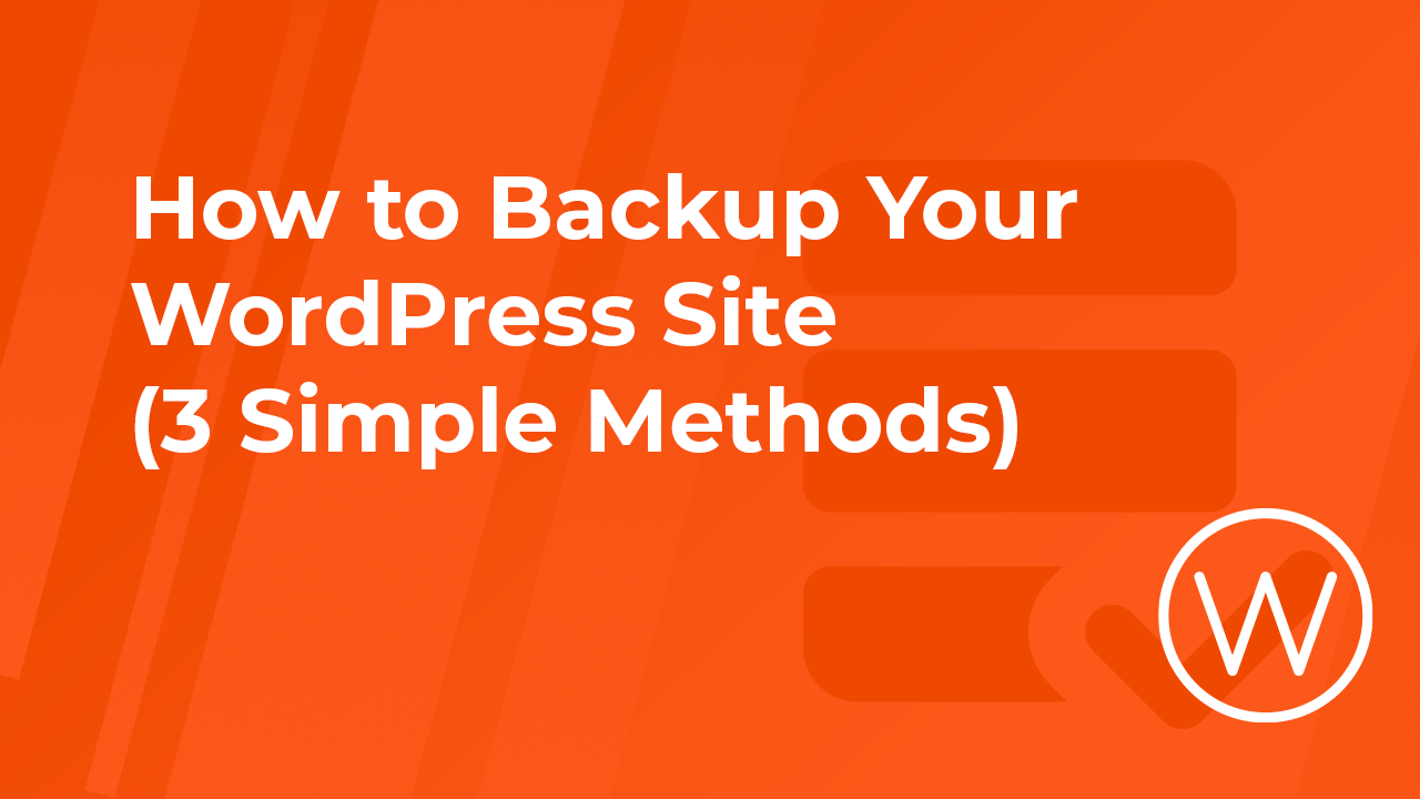 How to Backup Your Site - 3 Simple Methods