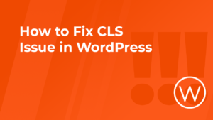 How to fix CLS Issue in WordPress