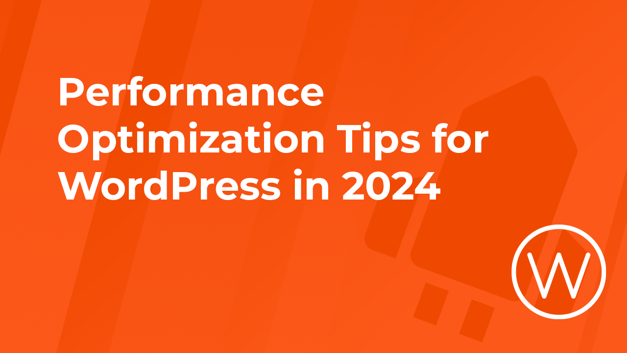 performance optimization tips for wordpress in 2024