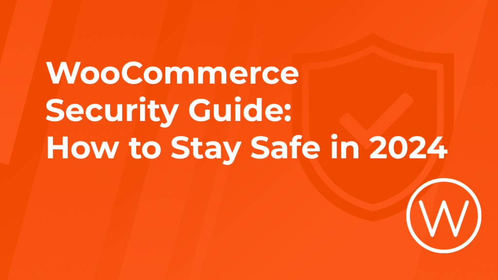 WooCommerce Security Guide