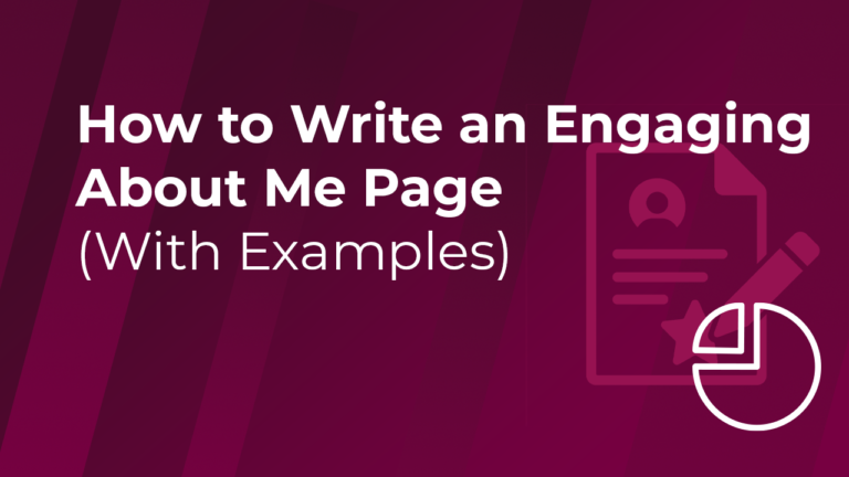 How to Write an Engaging About Me Page (With Examples)