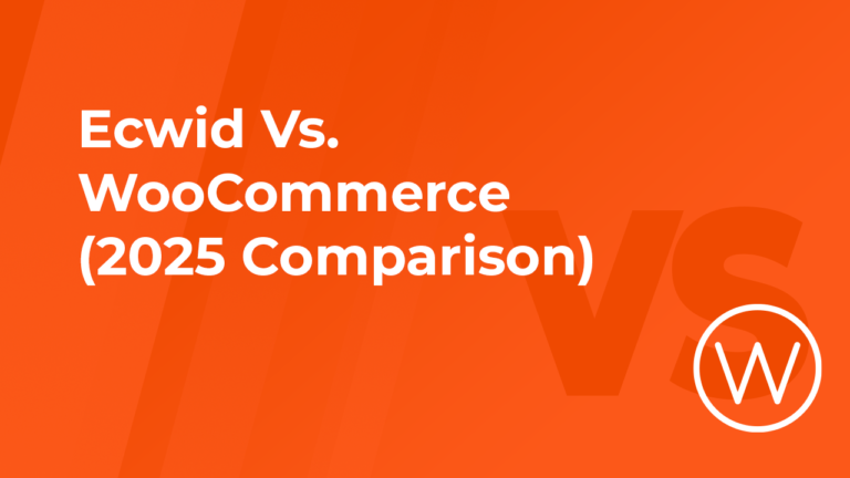 Ecwid Vs. WooCommerce (2024 Comparison) (1)