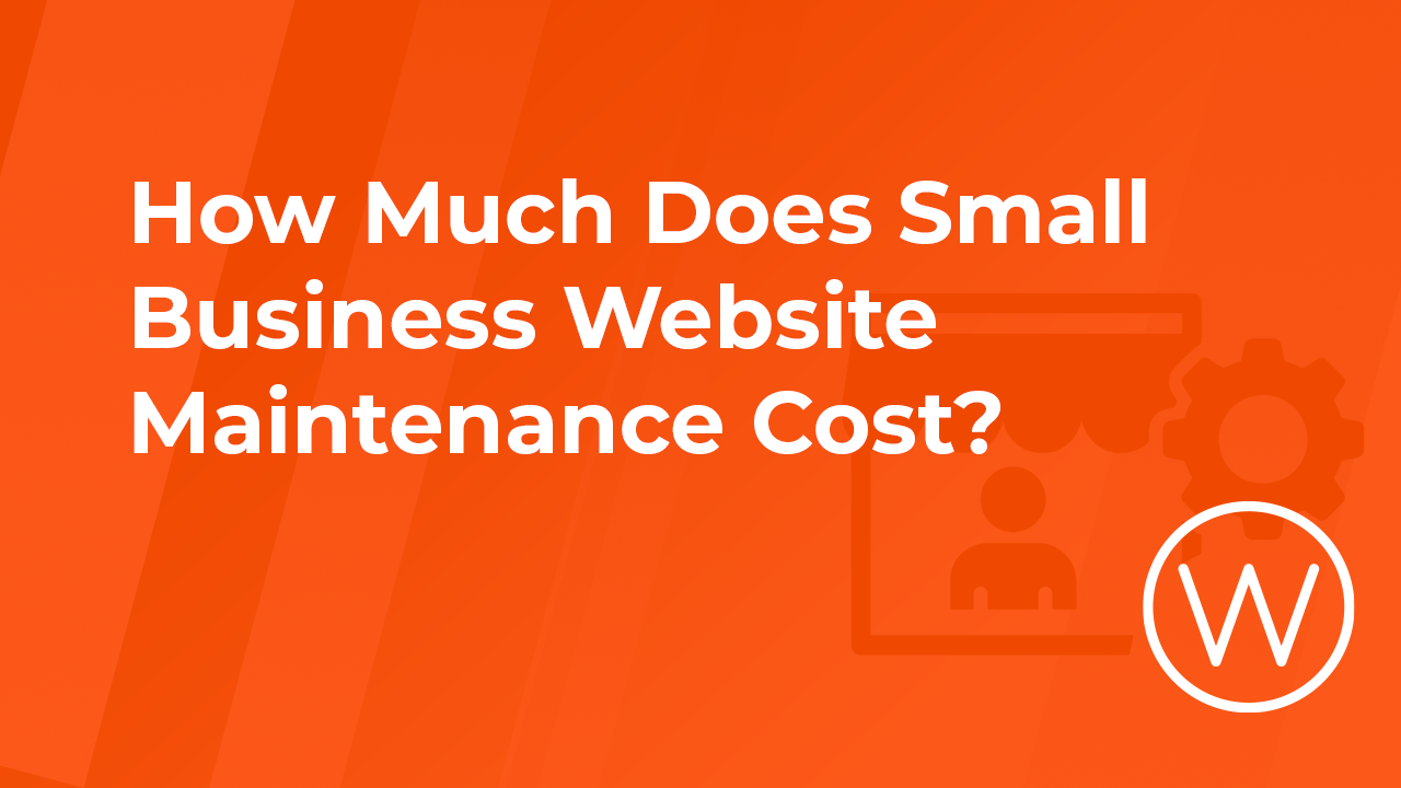 How Much Does Small Business Website Maintenance Cost?