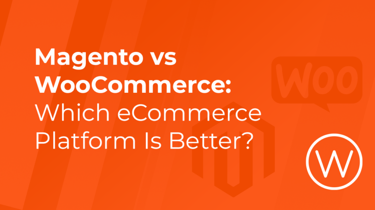 Magento vs WooCommerce- Which eCommerce Platform Is Better__