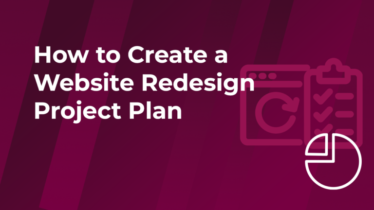 How to Create a Website Redesign Project Plan