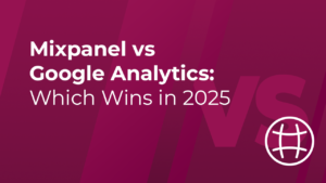 Mixpanel vs Google Analytics