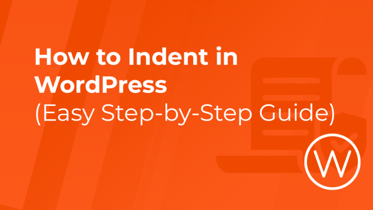 How to Indent in WordPress (Easy Step-by-Step Guide)