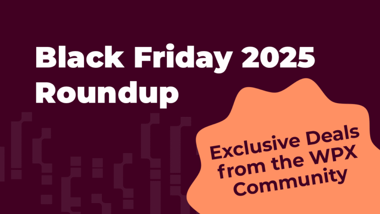 Black Friday 2025 Roundup WPX Community Offers