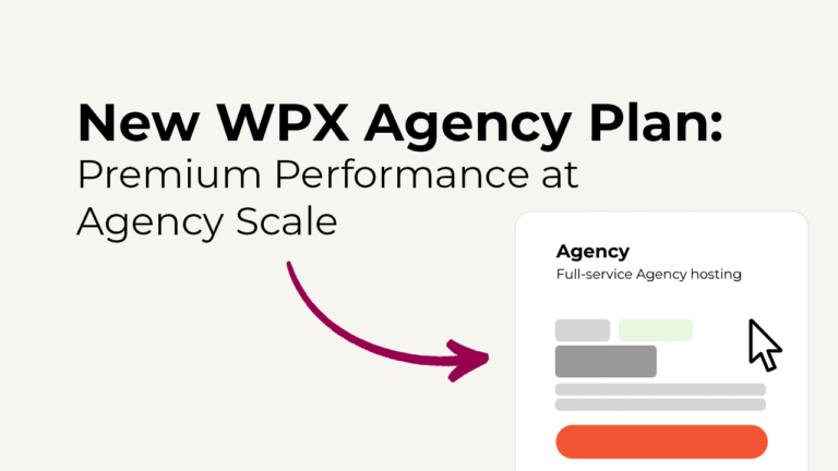 New WPX Agency Plan- Premium Performance at Agency Scale